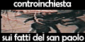 Controinchiesta sui fatti del San Paolo