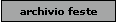 archivio feste