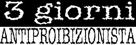 3 giorni antiproibizionista